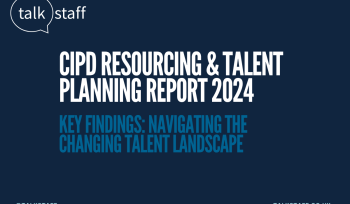 Summary of CIPD Resourcing and Talent Planning Report 2024 findings.