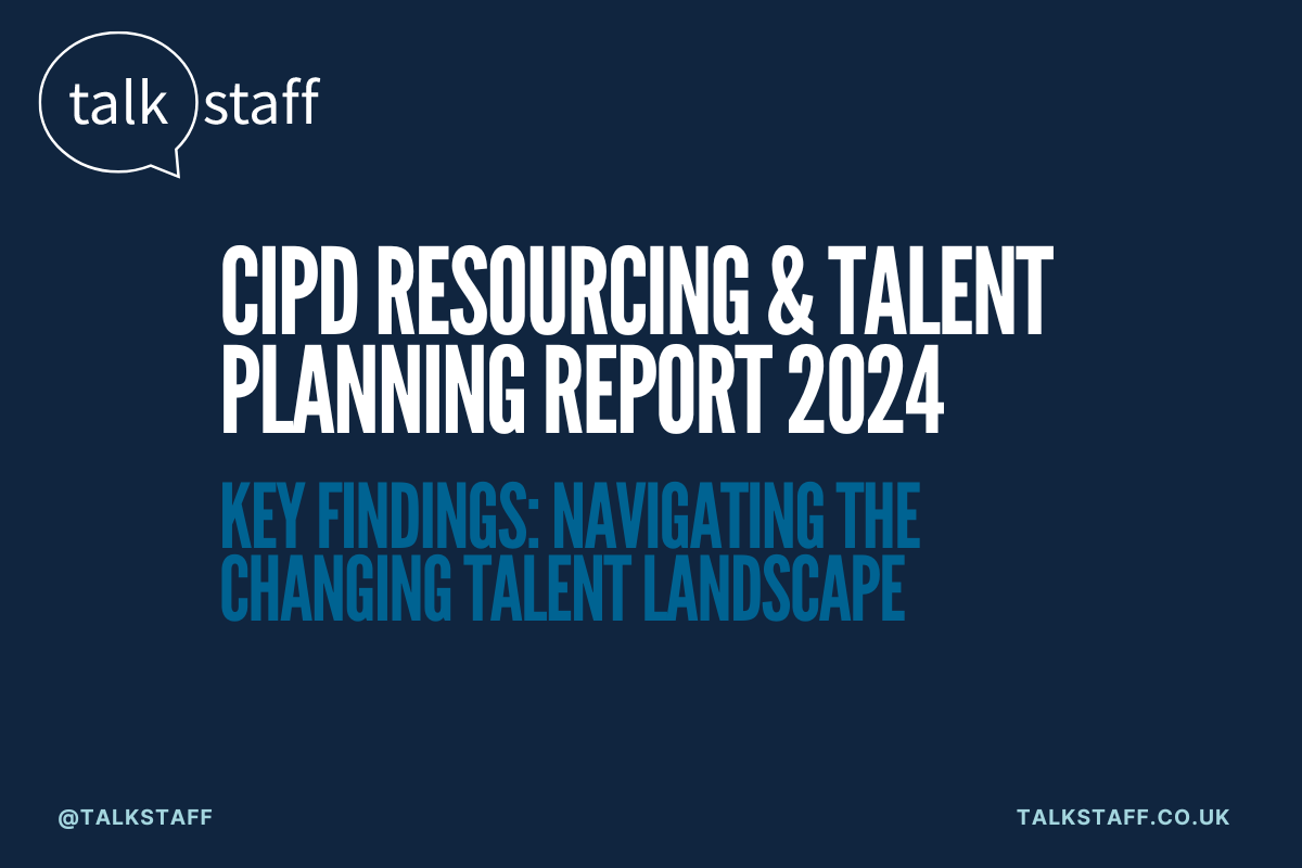 Summary of CIPD Resourcing and Talent Planning Report 2024 findings.